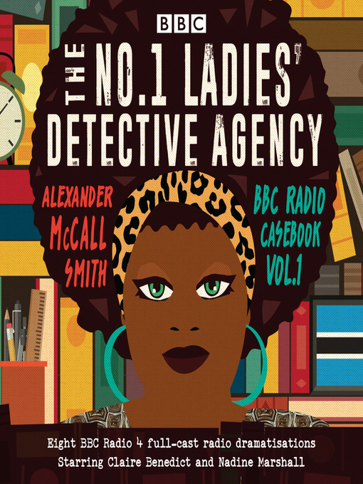 Title details for The No.1 Ladies' Detective Agency, BBC Radio Casebook, Volume 1 by Alexander McCall Smith - Available